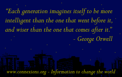 George Orwell Each generation imagines itself