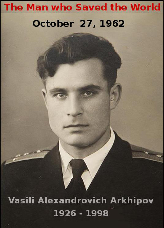 Vasily Aleksandrovich Arkhipov: The man who saved the world. height=